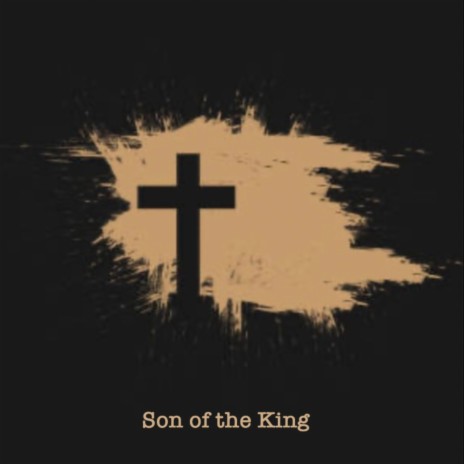 Son of The King | Boomplay Music