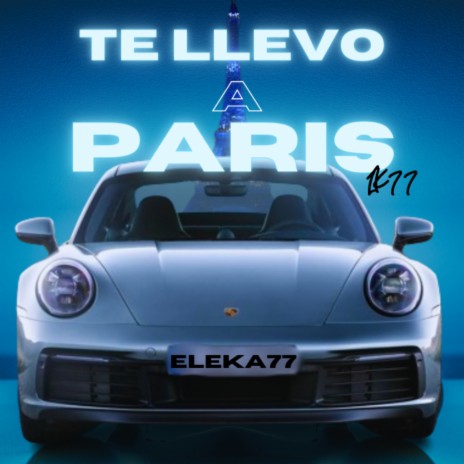 Te llevo a paris | Boomplay Music