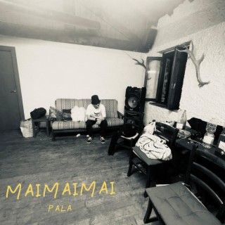 MAIMAIMAI lyrics | Boomplay Music