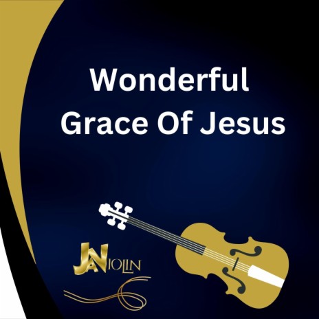 Wonderful Grace Of Jesus | Boomplay Music