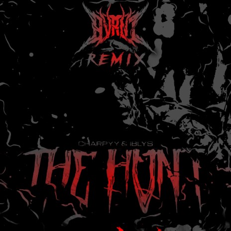 Charpyy & Iblys, The Hunt (BVRNT Remix)