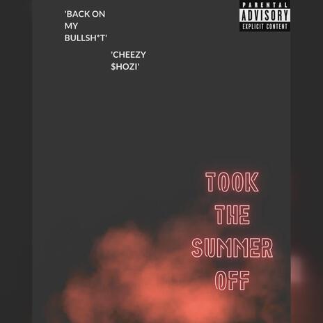 TOOK THE SUMMER OFF | Boomplay Music