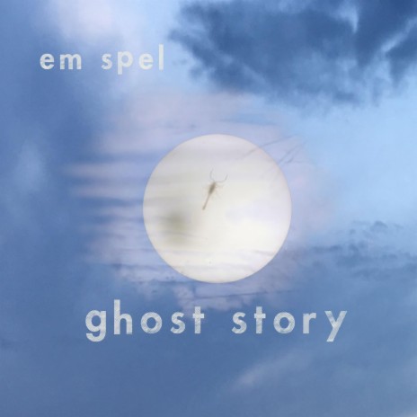 Ghost Story | Boomplay Music