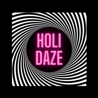 Holi Daze