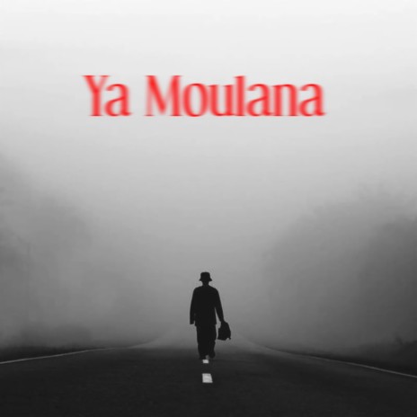Ya Moulana | Boomplay Music