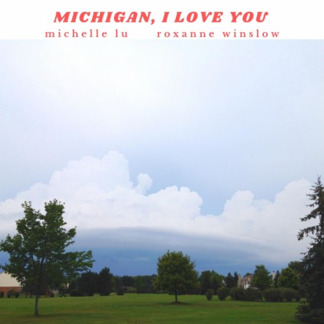 Michigan, I love you (feat. Roxanne Winslow) | Boomplay Music