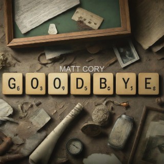 Goodbye