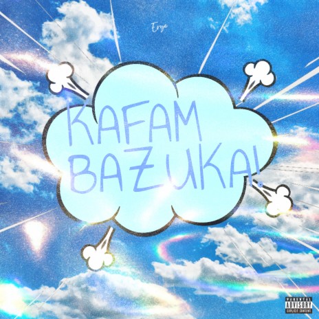 KAFAM BAZUKA! | Boomplay Music