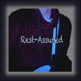 Rest-Assured lyrics | Boomplay Music