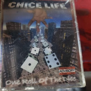 CHICE LIFE - ONE ROLL OF THE DICE