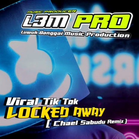 LOCKED AWAY - Chael Sabudu | Boomplay Music