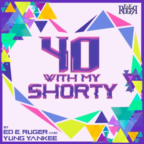 40 With My Shorty ft. Yung Yankee | Boomplay Music