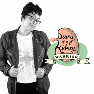 Episode 10: Warrior Women Series: Eddie’s Kidney Warrior Story