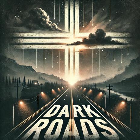 Dark Roads ft. K-Len | Boomplay Music