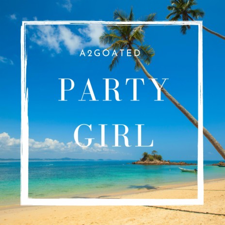 Party girl | Boomplay Music