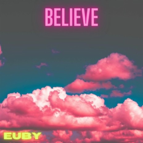 Believe | Boomplay Music