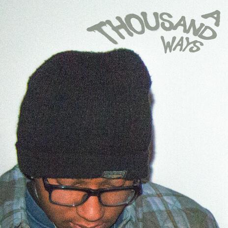 A THOUSAND WAYS | Boomplay Music