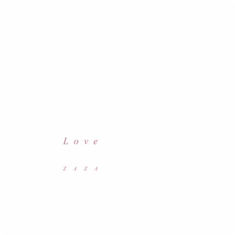 L O V E Z A Z A | Boomplay Music