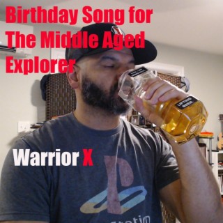 Birthday Song for The Middle Aged Explorer