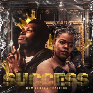 Success ft. Trabolee lyrics | Boomplay Music