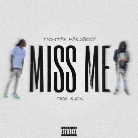 Miss Me ft. Moe Rick | Boomplay Music