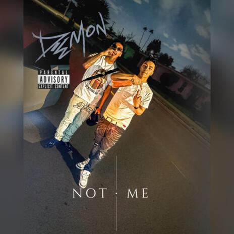 Not Me | Boomplay Music