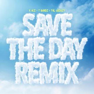 Save the day (Remix)