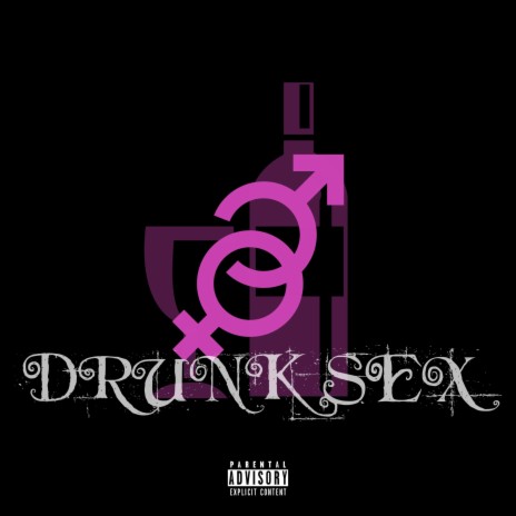 Drunk Sex | Boomplay Music