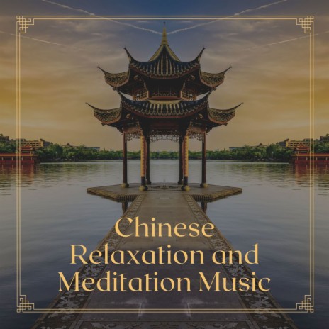Chinese Relaxation and Meditation | Boomplay Music