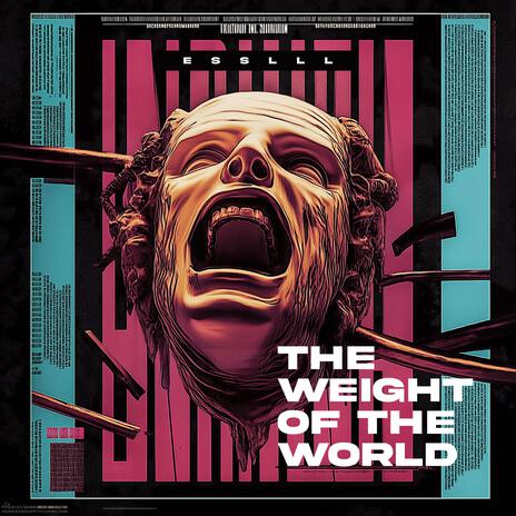 The Weight of the World | Boomplay Music