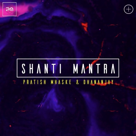 Shanti Mantra ft. Dhananjay | Boomplay Music