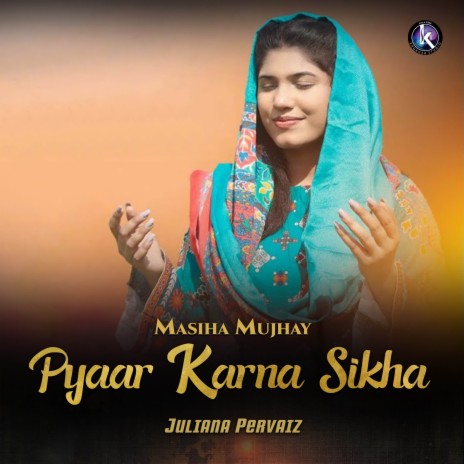 Masiha Mujhay Pyaar Karna Sikha | Boomplay Music