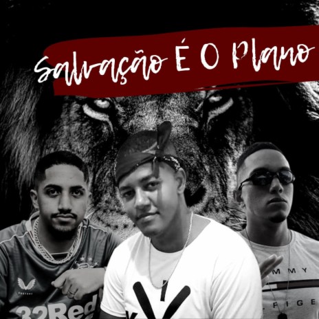 Salvação É O Plano ft. Dablyu P & Felipin | Boomplay Music