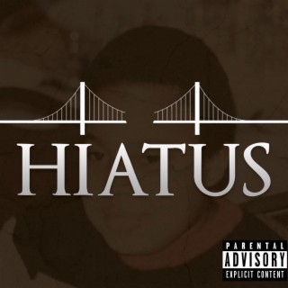 HIATUS