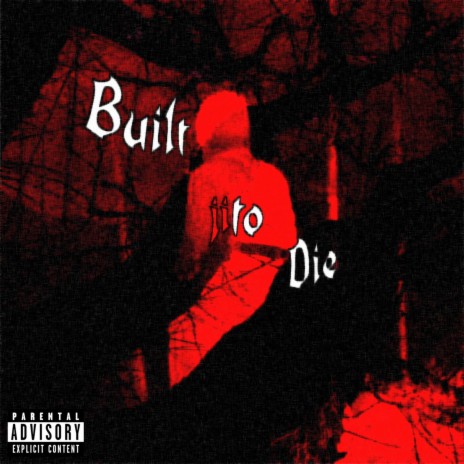 Built to Die | Boomplay Music