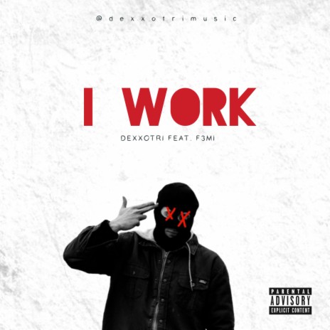 I Work (feat. F3mi) | Boomplay Music