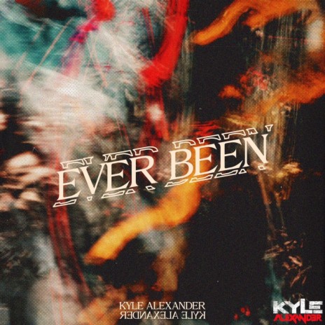 Ever Been | Boomplay Music