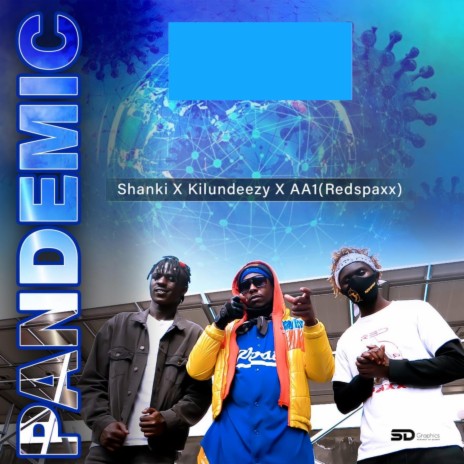 Pandemic ft. Kilundeezy & Aa1 Redspaxx | Boomplay Music