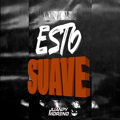 ESTO SUAVE After Mix | Boomplay Music