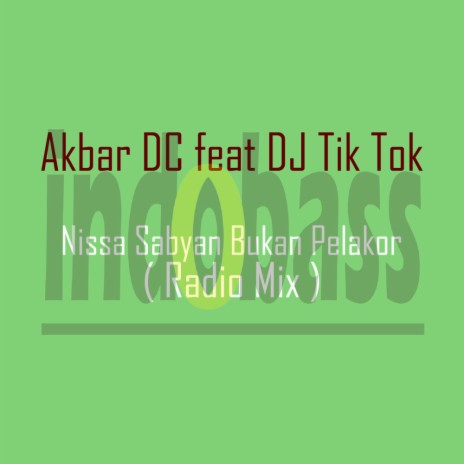 Nissa Sabyan Bukan Pelakor (Radio Mix) ft. DJ Tik Tok | Boomplay Music