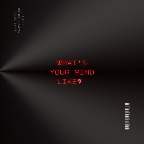 What's Ur Mind Like | Boomplay Music