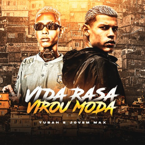 Vida Rasa Virou Moda ft. JovemMax | Boomplay Music