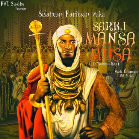 SARKI MANSA MUSA (Wealthiest KING) | Boomplay Music