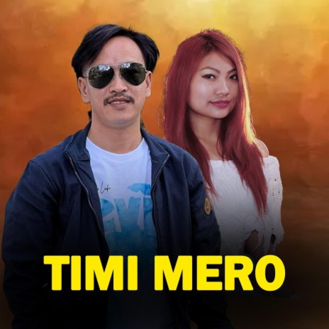 Timi Mero (Suraj Maden Limbu & Sunita Thegim) | Boomplay Music