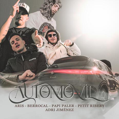 Automovil ft. Petit Ribery, Papi Paler, Berrocal & Adri Jiménez | Boomplay Music