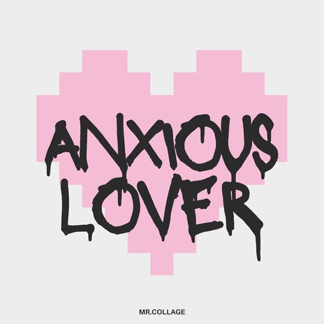 Anxious Lover | Boomplay Music