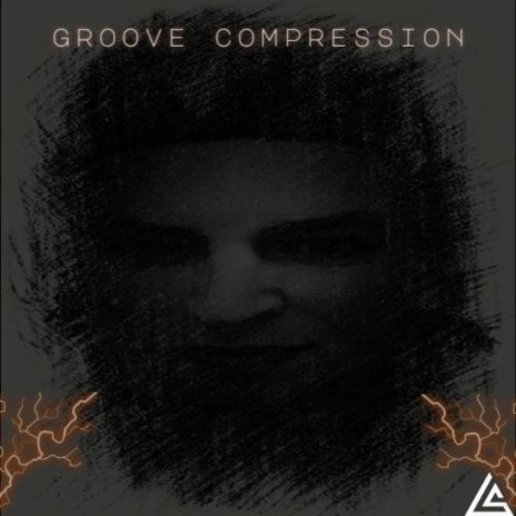 Groove Compression | Boomplay Music