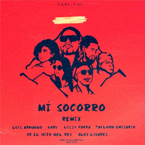 Mi Socorro (Remix) ft. Lizzy Parra, Alex Linares, 3R El Hijo Del Rey & Taylord Emisario | Boomplay Music