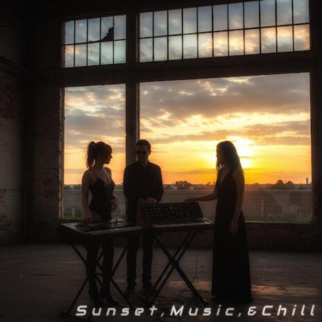 Sunset,Music,& Chill | Boomplay Music