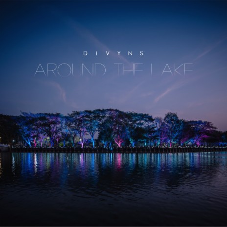 Around the Lake | Boomplay Music